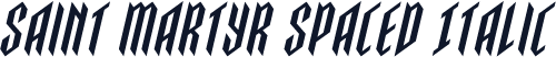Saint Martyr Spaced Italic