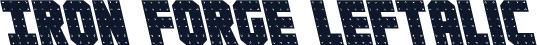 Iron Forge Leftalic