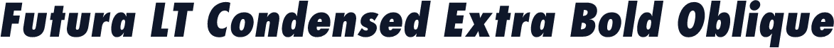 Futura LT Condensed Extra Bold Oblique