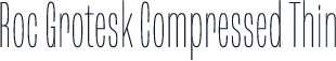 Roc Grotesk Compressed Thin