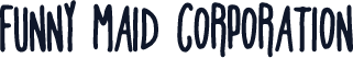 Funny Maid Corporation