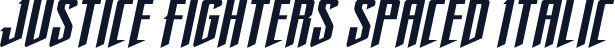 Justice Fighters Spaced Italic