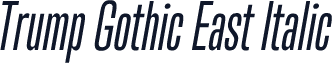 Trump Gothic East Italic