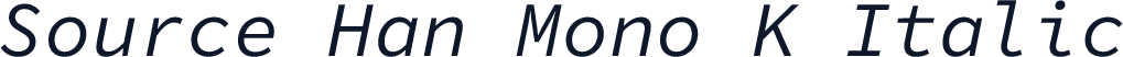 Source Han Mono K Italic