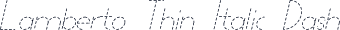 Lamberto Thin Italic Dash