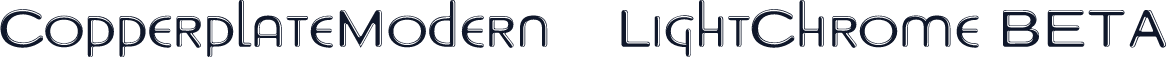 CopperplateModern-LightChrome BETA