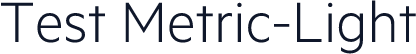 Test Metric-Light