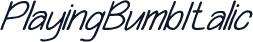Playing Bumb Italic