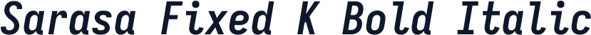 Sarasa Fixed K Bold Italic