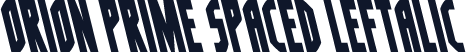 Orion Prime Spaced Leftalic