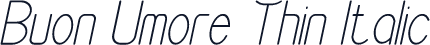Buon Umore Thin Italic