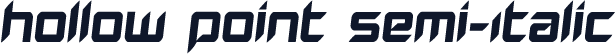 Hollow Point Semi-Italic