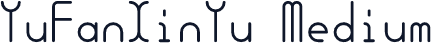 YuFanXinYu Medium