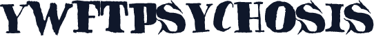 YWFTPsychosis