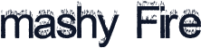 mashy Fire