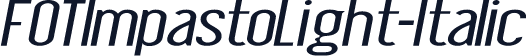 FOTImpastoLight-Italic
