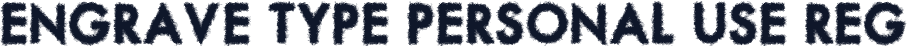 ENGRAVE TYPE PERSONAL USE Reg