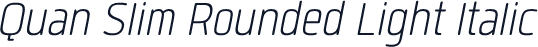 Quan Slim Rounded Light Italic