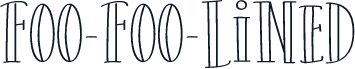 Foo-Foo-Lined
