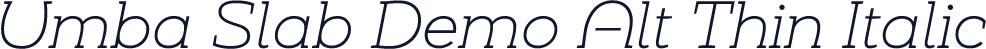 Umba Slab Demo Alt Thin Italic