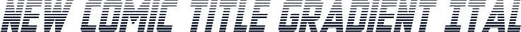 New Comic Title Gradient Ital