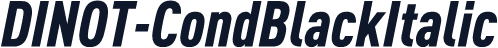 DINOT-CondBlackItalic
