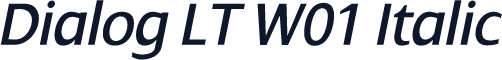 Dialog LT W01 Italic