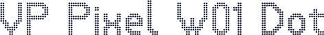 VP Pixel W01 Dot