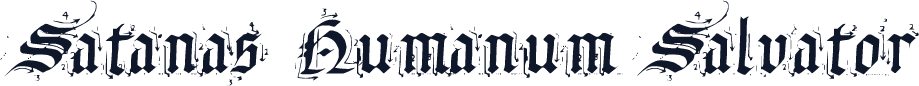 Satanas Humanum Salvator