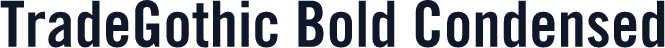 TradeGothic Bold Condensed