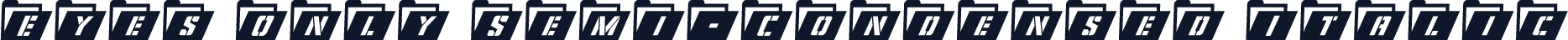 Eyes Only Semi-Condensed Italic