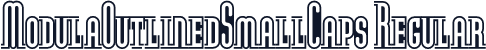 ModulaOutlinedSmallCaps Regular