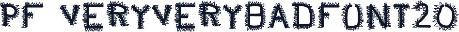 pf_veryverybadfont20