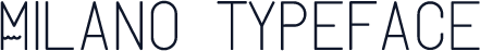 Milano Typeface