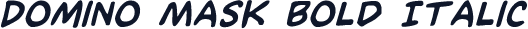 Domino Mask Bold Italic