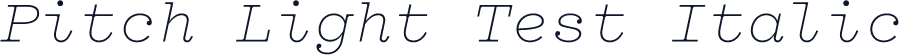 Pitch Light Test Italic