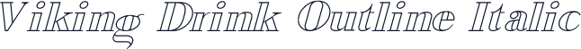 Viking Drink Outline Italic