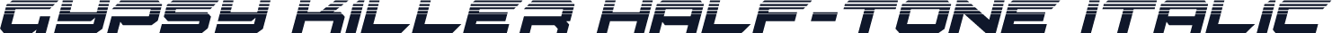 Gypsy Killer Half-Tone Italic