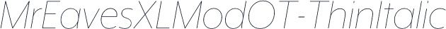 ☞MrEavesXLModOT-ThinItalic