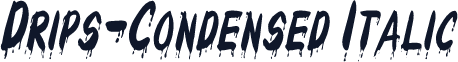 Drips-Condensed Italic