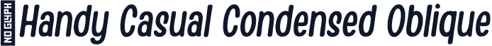 ☞Handy Casual Condensed Oblique