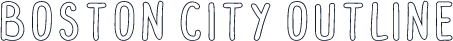 BOSTON CITY OUTLINE