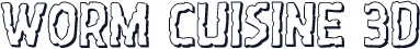 Worm Cuisine 3D