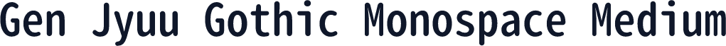 Gen Jyuu Gothic Monospace Medium