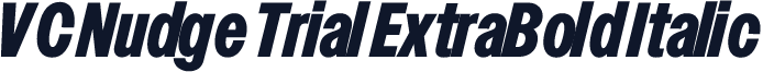 VC Nudge Trial ExtraBold Italic
