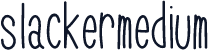 slackermedium