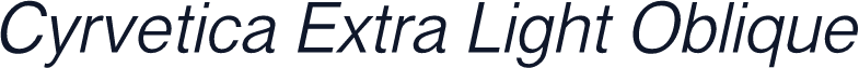 Cyrvetica Extra Light Oblique