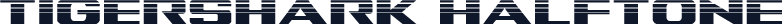 Tigershark Halftone