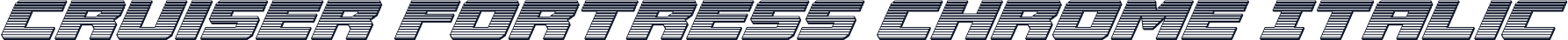 Cruiser Fortress Chrome Italic