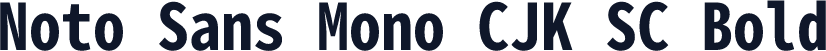 Noto Sans Mono CJK SC Bold